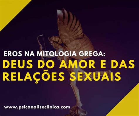 Eros na mitologia grega: deus do amor e das relações sexuais